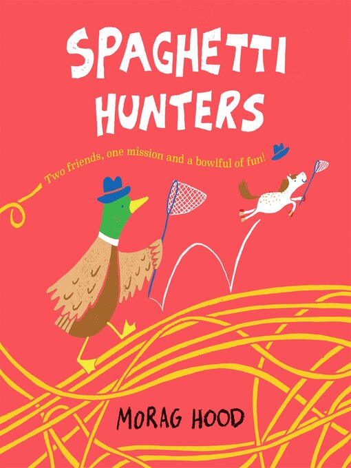 Title details for Spaghetti Hunters by Morag Hood - Available